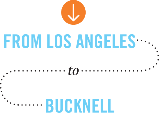 From LA to Bucknell