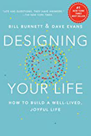 Cover of Designing Your Life: How to Build a Well-Lived by Joyful Life, Bill Burnett and Dave Evans 