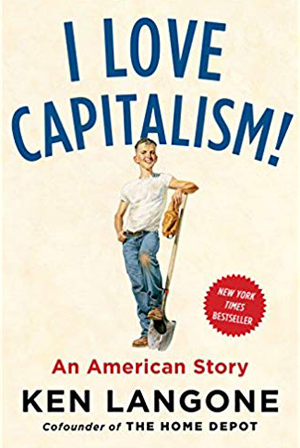 Cover of I Love Capitalism: An American Story by Ken Langone