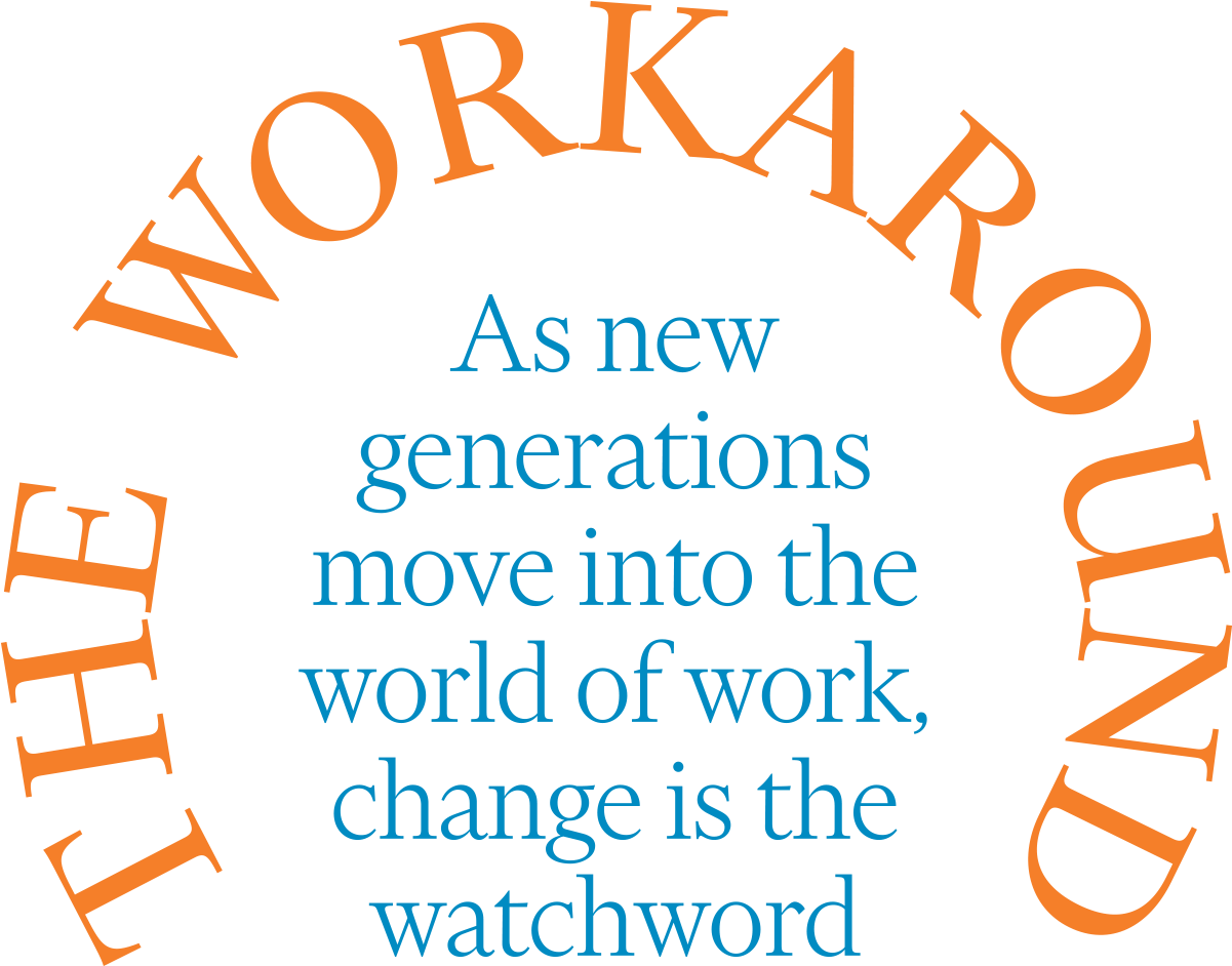 As new  generations move into the world of work, change is the watchword