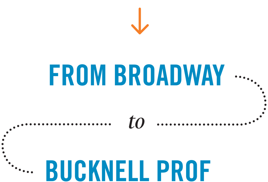 From Broadway to Bucknell Prof typography