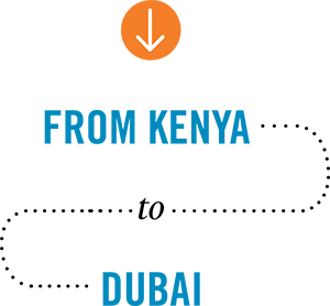 From Kenya to Dubai