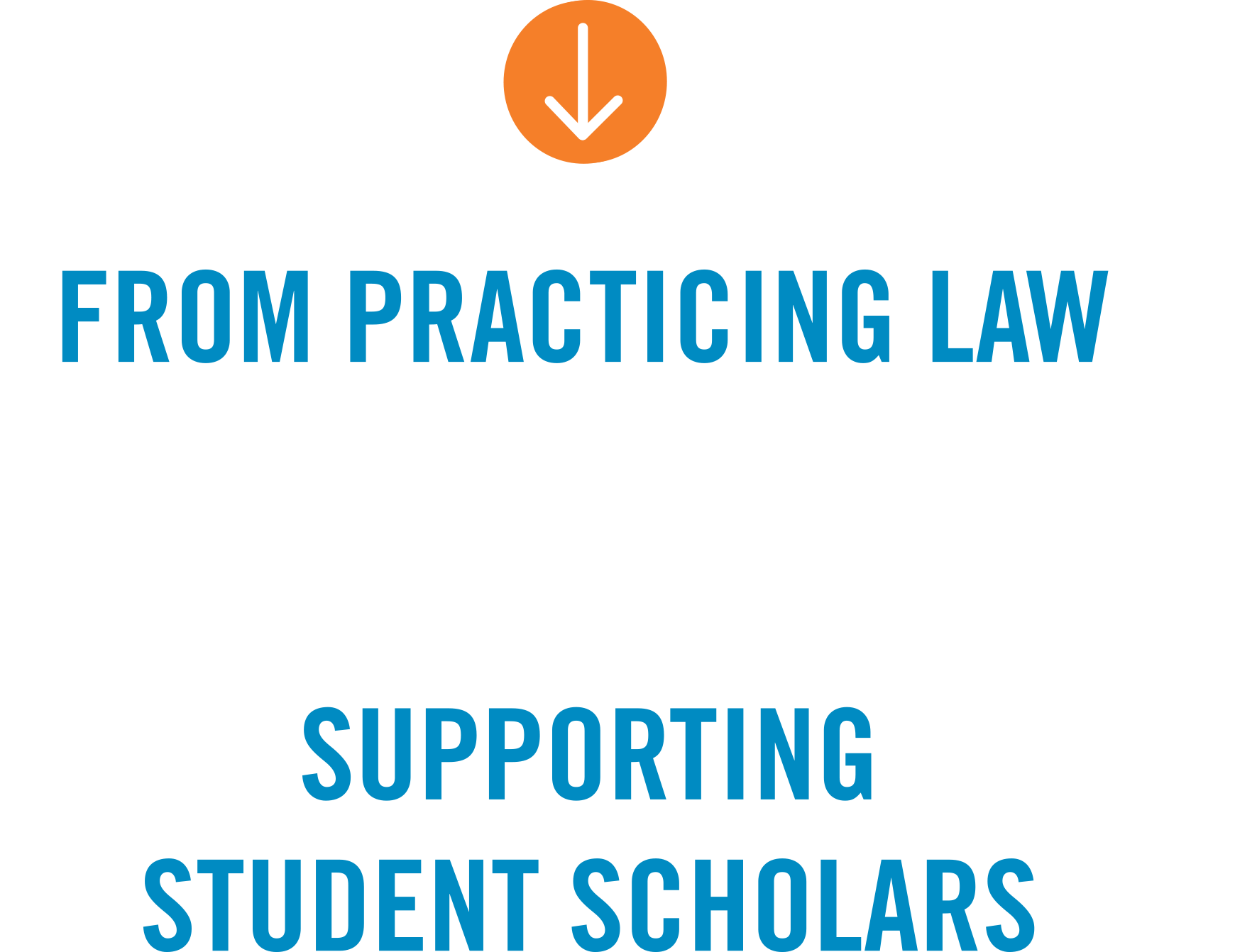 From Practicing Law to Supporting Student Scholars